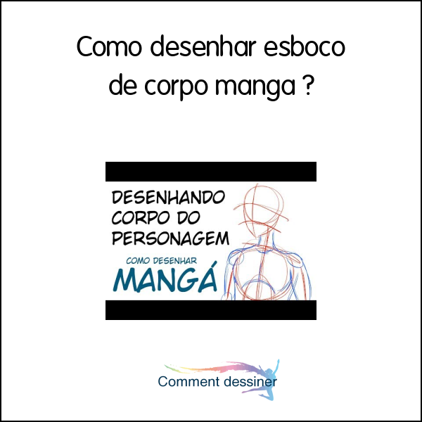 Como desenhar esboço de corpo mangá